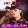 Daniel Sampley - Drinkin' You Gone - Single